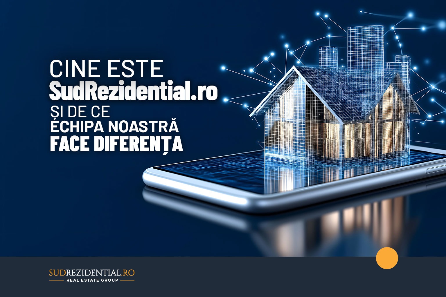 Cine este SudRezidential si de ce echipa noastra face diferenta 23 Cine este SudRezidential si de ce echipa noastra face diferenta