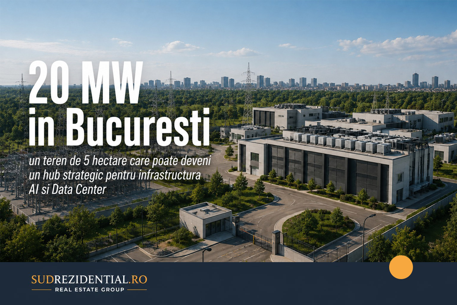 20 MW in Bucuresti. Un teren de 5 hectare care poate deveni un hub strategic pentru infrastructura AI si Data Center 2 20 MW in Bucuresti. Un teren de 5 hectare care poate deveni un hub strategic pentru infrastructura AI si Data Center