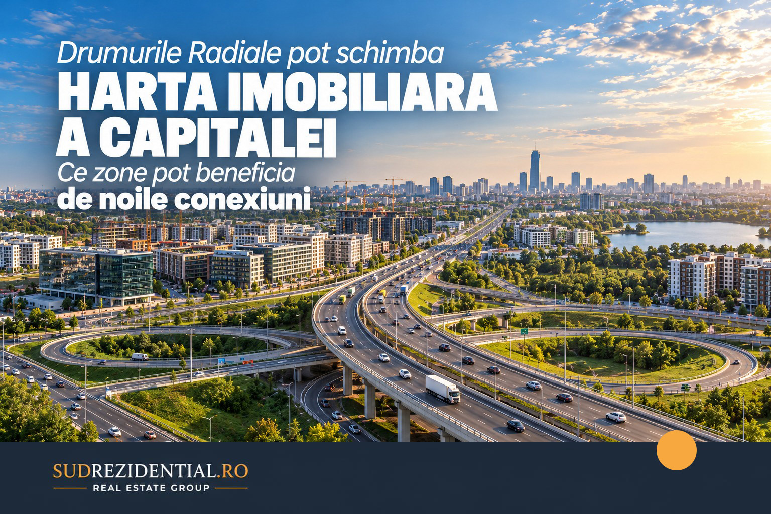 Drumurile Radiale pot schimba harta imobiliara a Capitalei. Ce zone pot beneficia de noile conexiuni 1 BLOG 1